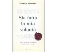 Sia fatta la mia volontà