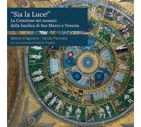 «Sia la luce!». La creazione nei mosaici della basilica di San Marco a Venezia