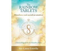 Sia-Lanu Estrella – The Rainbow Tablets – Tascabile (Gatekeeper Press)