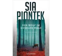 Sia Piontek Der Wolf im dunklen Wald: Kriminalroman (Ein Carla-Seide (Tascabile)