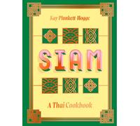Siam: A Thai Cookbook