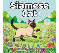 Siamese Cat Coloring Book: Cute Siamese Cats in Playful Adventures, Nature Scenes, and Everyday Activities