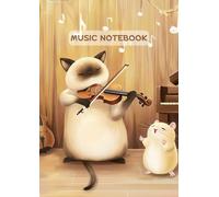 Siamese Cat & Hamster Music Notebook - A Whimsical Composition Book: Perfect for composers, musicians, students, and music lovers. Size: A4 (8.27 x 11.69 inches) and 120 pages.