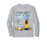 Siamese Cat I'm Only Talking To My Cat Today Cats Lovers Maglia a Manica