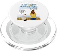 Siamese Cat I'm Only Talking To My Cat Today Cats Lovers PopSockets PopGrip per MagSafe