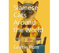 Siamese Cats Around the World: Detailed, Semi-Realistic Coloring Pages of Siamese Cats Visiting Iconic Landmarks - Relaxing and Unique Gift for Cat Lovers and Travel Enthusiasts