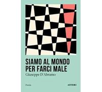 Siamo al mondo per farci male