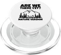 Siamo ancora arrivati? Divertente Escursionismo All'aperto Natura Umorismo PopSockets PopGrip per MagSafe