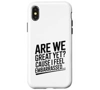 Siamo ancora grandi? Perché mi sento imbarazzato divertente Custodia per iPhone X/XS