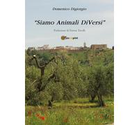«Siamo animali diVersi»