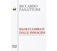 Siamo cambiati dalle immagini. Esitazione, responsabilità, incanto