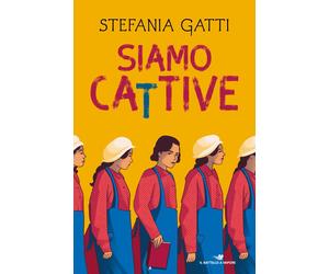 Siamo cattive - Gatti Stefania