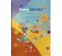 Siamo cellule e ci piace... la pace! Ediz. a colori. Con QR code per ascoltare il brano originale