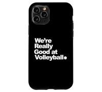 Siamo davvero bravi a pallavolo Custodia per iPhone 11 Pro