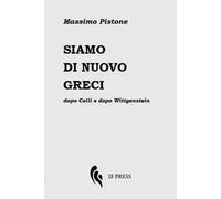 Siamo di nuovo greci. Dopo Colli e dopo Wittgenstein