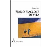 Siamo fiaccole di vita