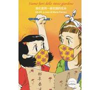 Siamo fiori dello stesso giardino. Ediz. italiana e cinese