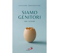 Siamo genitori. Che (af)fare