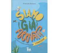 Siamo (già) arrivati? Mare. Idee per far divertire i bambini sotto l'ombrellone. Ediz. a colori