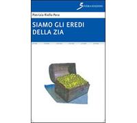 Siamo gli eredi della zia