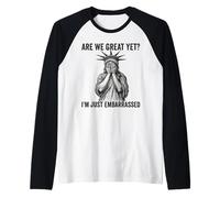 Siamo Grandi eppure perché Mi Sento imbarazzato Anti Trump Maglia con Maniche Raglan