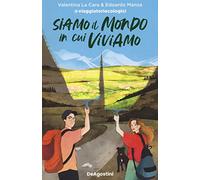 Siamo il mondo in cui viviamo