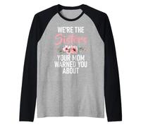 Siamo Le Sorelle Tua Mamma Ti ha Avvertito della Sorella Maglia con Maniche Raglan