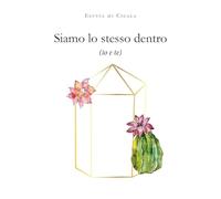 Siamo lo stesso dentro