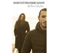 Siamo nati per essere salvati. Il vero amico è chi ti prende per mano e ti tocca il cuore