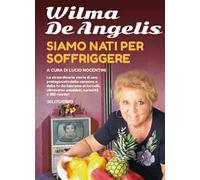 Siamo nati per soffriggere