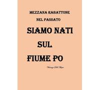 Siamo nati sul fiume Po