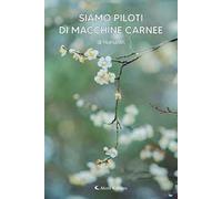 Siamo piloti di macchine carnee