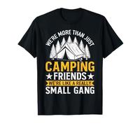 Siamo più che semplici amici del campeggio Small Gang Maglietta