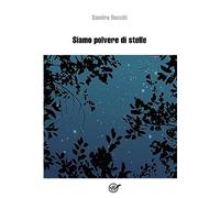 Siamo polvere di stelle