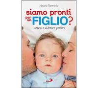 Siamo pronti per un figlio? Amarsi e diventare genitori