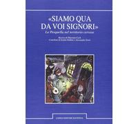 Siamo qua da voi signori. La pasquella nel territorio cervese