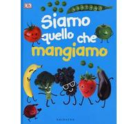 Siamo quello che mangiamo
