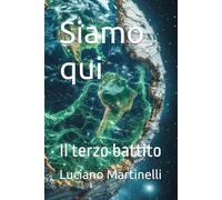 Siamo qui: Il terzo battito