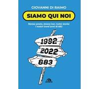 Siamo qui noi. Stesso posto, stesso bar, tante storie: i nostri trent'anni di 883