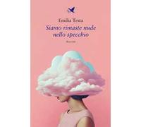 Siamo rimaste nude nello specchio
