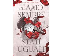 Siamo sempre stati uguali