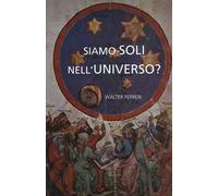 Siamo soli nell'universo?