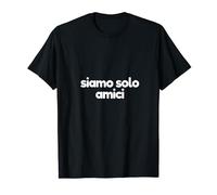 "SIAMO SOLO AMICI" Maglietta