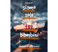 Siamo solo tre bambini