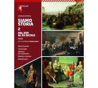 Siamo storia. Per la Scuola media. Con e-book. Con espansione online. Dal XV al XIX secolo (Vol. 2)