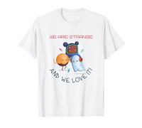 Siamo strani e Lo adoriamo (Dichiarazione Divertente e strana) Maglietta