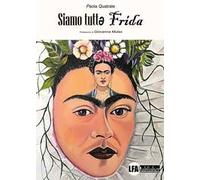Siamo tuttǝ Frida