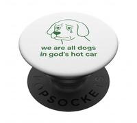 Siamo tutti cani nel meme divertente triste della macchina calda di Dio PopSockets PopGrip Adesivo