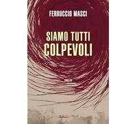 Siamo tutti colpevoli
