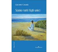 Siamo tutti figli unici